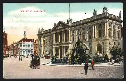 AK Berlin, Partie am K. Marstall mit Brunnen und Pferdekutsche