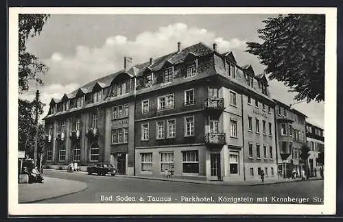 AK Bad Soden a. Taunus, Parkhotel Königstein mit Kronberger Strasse