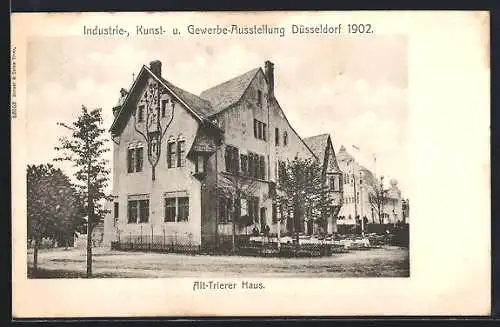 AK Düsseldorf, Industrie-, Kunst- und Gewerbe-Ausstellung 1902, Alt-Trierer Haus