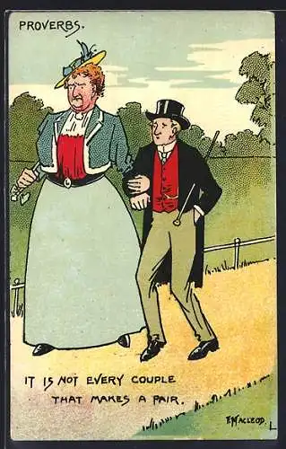 Künstler-AK sign. F. Macleod: It is not every couple that makes a pair, Proverbs
