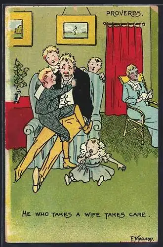 Künstler-AK sign. F. Macleod: He who takes a wife takes care, Proverbs