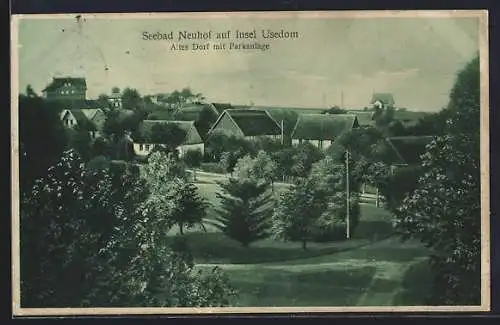 AK Neuhof /Heringsdorf, Altes Dorf mit Parkanlage