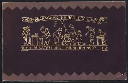 AK München, Ausstellung 1927, Schwabacher Feingoldschläger