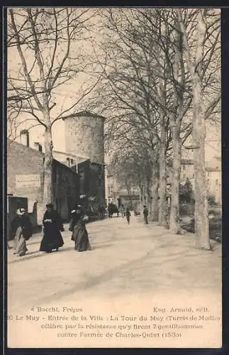 AK Le Muy, Entrée de la Ville, La Tour du Muy célèbre résistance contre Charles-Quint
