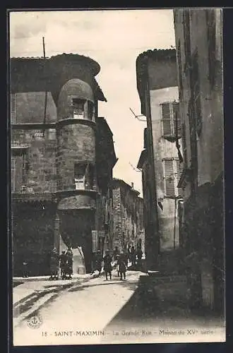 AK Saint-Maximin, La Grande Rue, Maison du XVe siècle