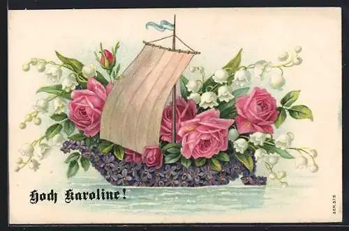 AK Segelboot aus Veilchen mit Rosen und Maiglöckchen, Hoch Karoline!
