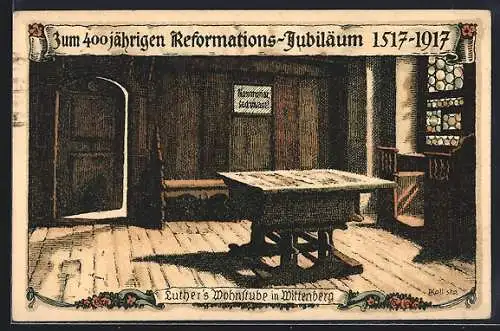 Künstler-AK Kallista: Wittenberg, Luther`s Wohnstube, 400jähriges Reformations-Jubiläum 1917