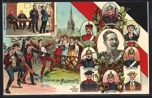 AK Gruss von der Musterung, Infanterie, Landsturm, Train, Marine, Kaiser Wilhelm II.