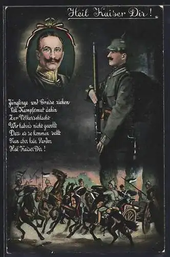 Künstler-AK Soldaten in der Schlacht, Soldat in Uniform, Portrait von Kaiser Wilhelm II, Heil Kaiser Dir!
