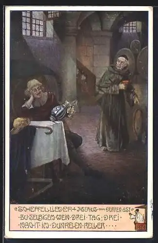 Künstler-AK T. Welzl: Scheffel-Lieder, Josephus, Dürren-Ast, zu selbigem Wein, drei Tag, drei Nacht im dunkelen Keller