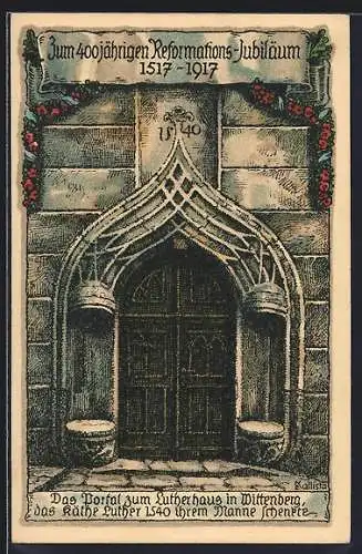 Künstler-AK Kallista: Wittenberg, 400jähriges Reformations-Jubiläum 1517-1917, Das Portal zum Lutherhaus