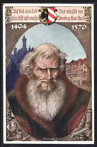 Künstler-AK Hans Sachs, gemaltes Portrait des Dichters aus Nürnberg mit einem Blick in die Stadt