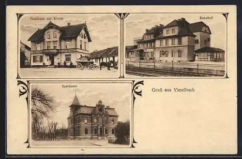 AK Vieselbach, Gasthaus zur Krone, Bahnhof und Sparkasse
