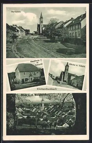 AK Kirchenthumbach, Handlung v. H. Schmidt, Marktplatz, Kirche u. Schule