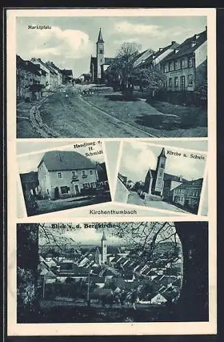 AK Kirchenthumbach, Handlung v. H. Schmidt, Marktplatz, Kirche u. Schule