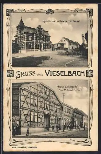 AK Vieselbach, Gasthof zum Thüringer Hof R. Hecker mit Strasse, Sparkasse und Kriegerdenkmal