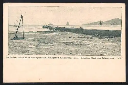 AK Kiautschou, Im Bau befindliche Landungsbrücke des Lagers