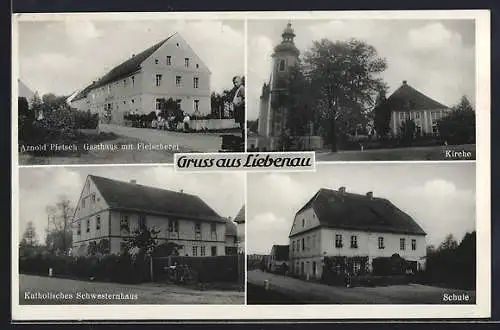 AK Liebenau, Gasthaus mit Fleischerei von Arnold Pietsch, Katholisches Schwesternhaus, Schule und Kirche