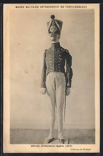 AK Fontainebleau, Musée Militaire rétrospectif, Officier d`Infanterie légère 1812
