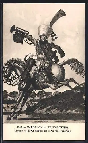 AK Kavallerie, Trompette de Chasseurs de la Garde Impériale, Napoléon Ier et son Temps
