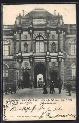 AK Dresden, König Johanndenkmal, durchs Zwingerportal gesehen
