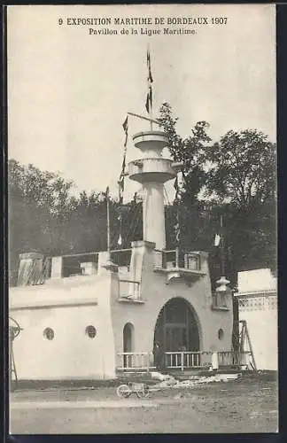 AK Bordeaux, Exposition Maritime de Bordeaux 1907, Pavillon de la Ligue Maritime