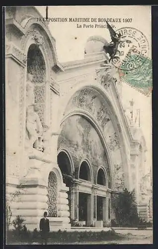 AK Bordeaux, Exposition Maritime de Bordeaux 1907, La Porte Principale