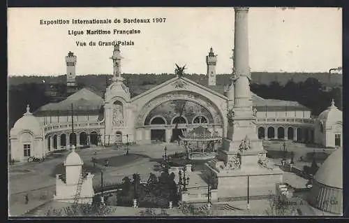 AK Bordeaux, Exposition Maritime International de Bordeaux 1907, Ligue Martitime Francaise, Vue du Grand Palais