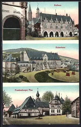 AK Goslar /Harz, Rathaus, Kaiserhaus, Frankenburger Plan