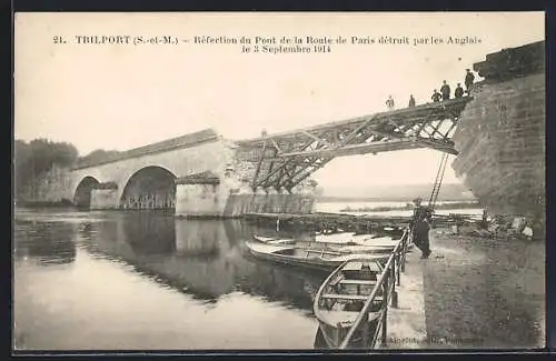 AK Trilport, Refection du Pont de la Route de Paris detruit par les Anglais le 3 Septembre 1914