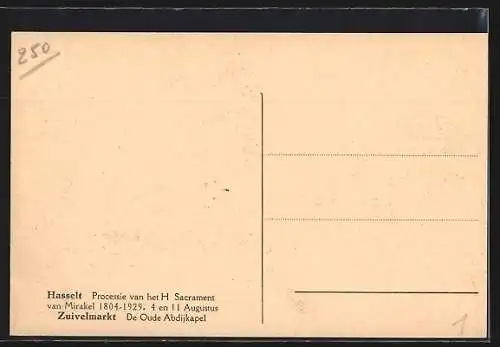 AK Hasselt, Processie van het H Sacrament van Mirakel 1804-1929, Zuivelmarkt, De Oude Abdijkapel