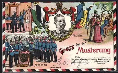 AK Gruss von der Musterung, Portrait Kaiser Wilhelm II., Abschied von zu Hause, Aushebung, Fahneneid