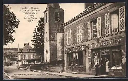 AK Châteauneuf-Val-de-Bargis, Rue de l`Église avec magasin E. Bucheton