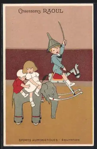 AK Reklame für Schuhhersteller Chaussures Raoul, spielende Kinder auf Schaukelpferd und Elefant