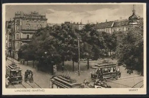 AK Landsberg /Warthe, Markt mit Strassenbahnen