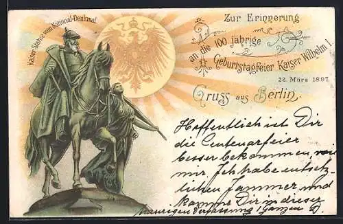 Lithographie Berlin, 100 jährige Geburtstagsfeier Kaiser Wilhelm I. 1807, Kaiser Statue vom National-Denkmal