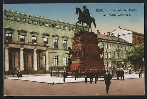 AK Berlin, Friedrich der Grosse und Palais Wilhelm I.