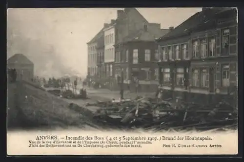 AK Anvers, Incendie des Bois 1907, Brand der Houtstapels, Veu de la rue d`Eeckeren et de l`Impasse De Clerck