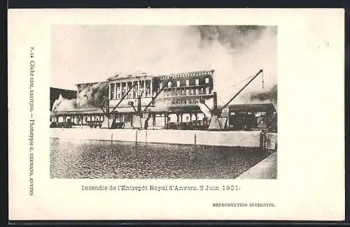 AK Anvers, Incendie de l`Entrepot Royal, 1901