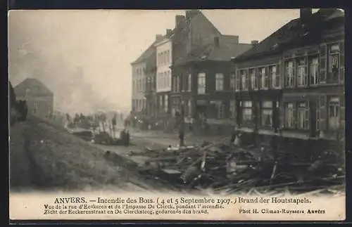 AK Anvers, Incendie des Bois 1907, Vue de la rue d`Eeckeren et de l`Impasse De Clerk, pendant l`incendie