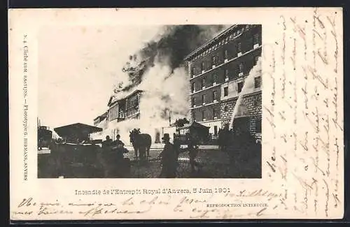 AK Anvers, Incendie de l`Entrepot Royal d`Anvers, 5 Juin 1901