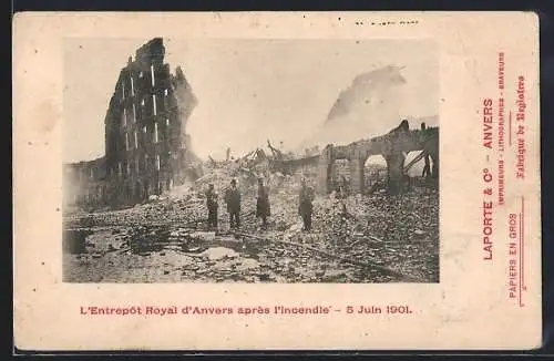 AK Anvers, L`Entrepot Royal d`Anvers apres l`incendie, 5 Juin 1901