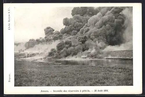 AK Anvers, Incendie des résorvoirs à Petrol, 26.8.1904, Brand des Benzin-Reservoirs