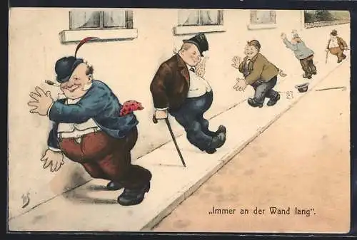 Künstler-AK Willi Scheuermann: Immer an der Wand lang, betrunkene Zecher, Scherz