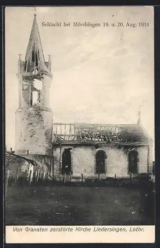 AK Mörchingen, von Granaten zerstörte Kirche Liedersingen