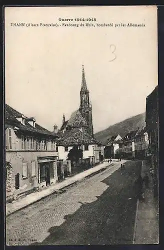 AK Thann, Faubourg du Rhin, bombardé par les Allemands