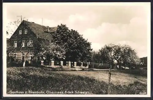 AK Obernsees /Fränk. Schweiz, Gasthaus z. Eisenbahn