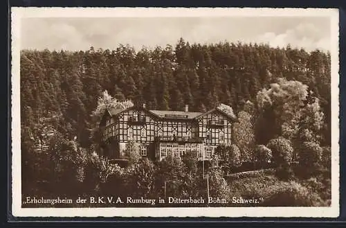 AK Dittersbach /Böhm. Schweiz, Erholungsheim der B. K. V. A. Rumburg