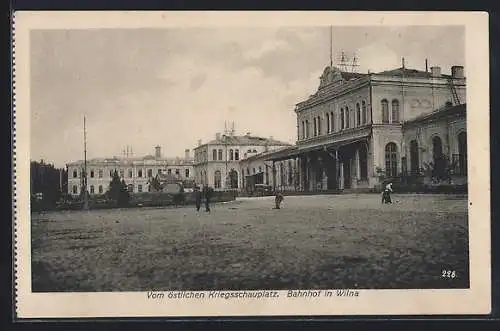 AK Wilna, Bahnhof, vom östlichen Kriegsschauplatz
