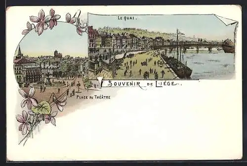 Lithographie Liege, Le Quai, Place du Theatre, Blumen, Um 1900